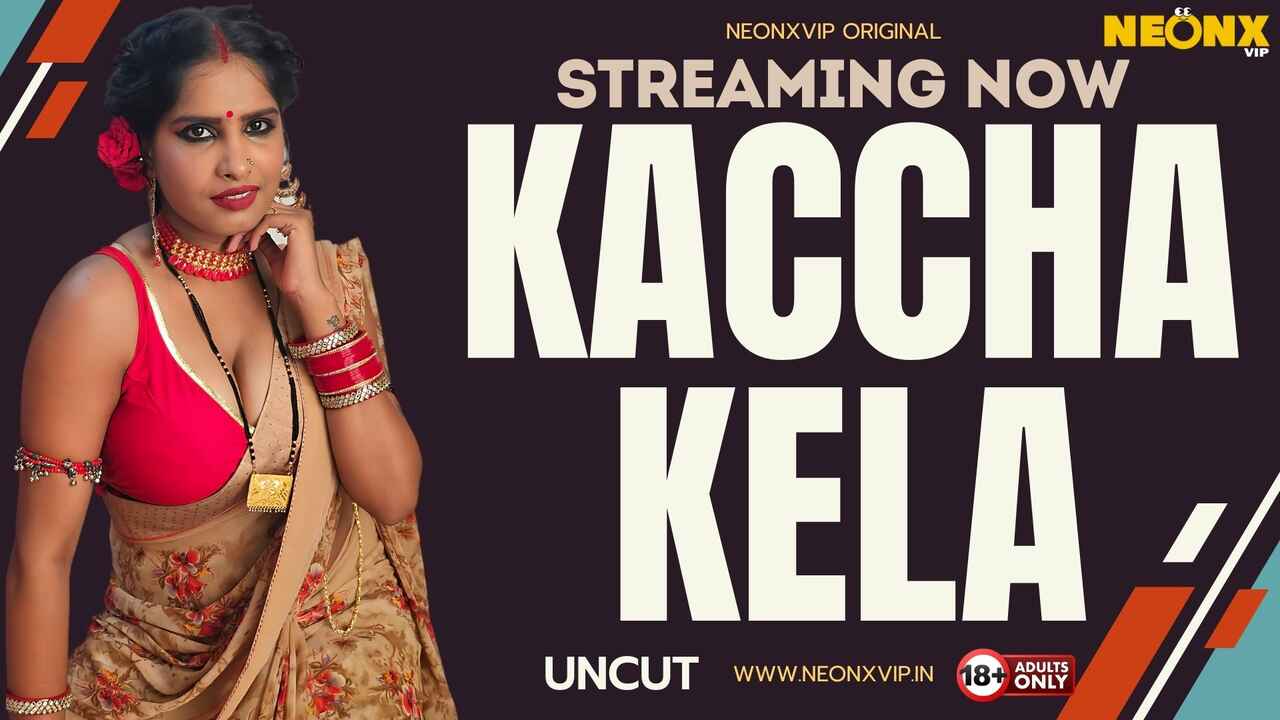 Kaccha Kela Neonx Vip Originals Hindi Uncut Sex Video