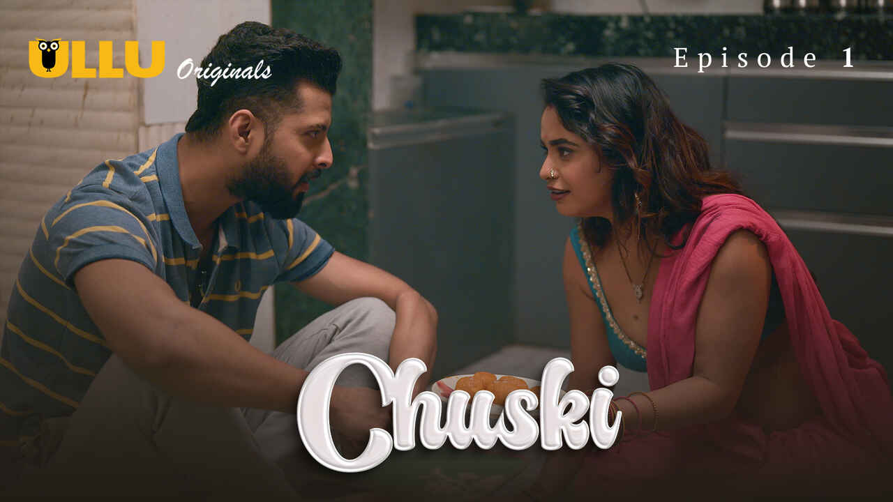 Chuski Ullu Originals Hindi Sex Web Series Episode