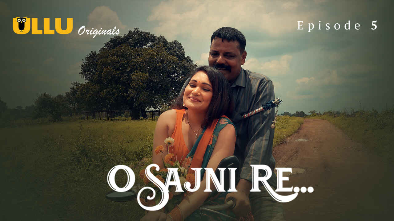 O Sajni Re Ullu Originals Hindi Sex Web Series Episode