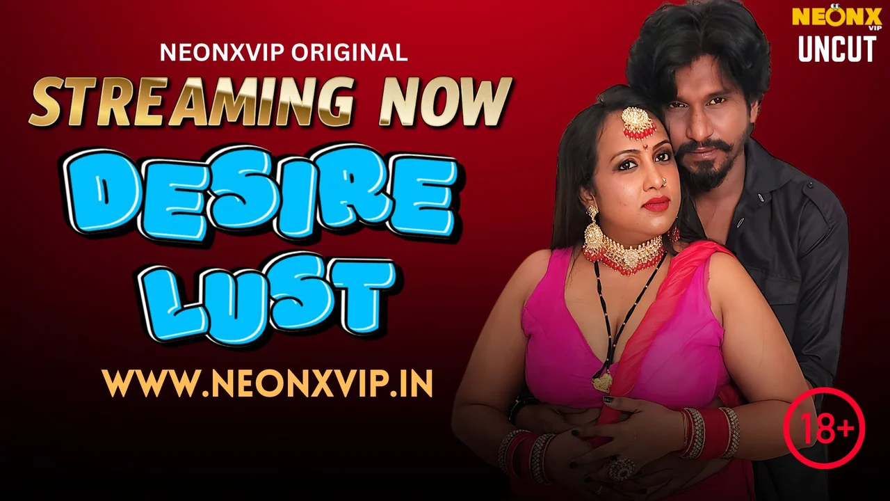 Desire Lust Neonx Vip Hindi Uncut Sex Video