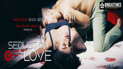 seduction of love bebo bindastimes xxx video - INDxxx.com